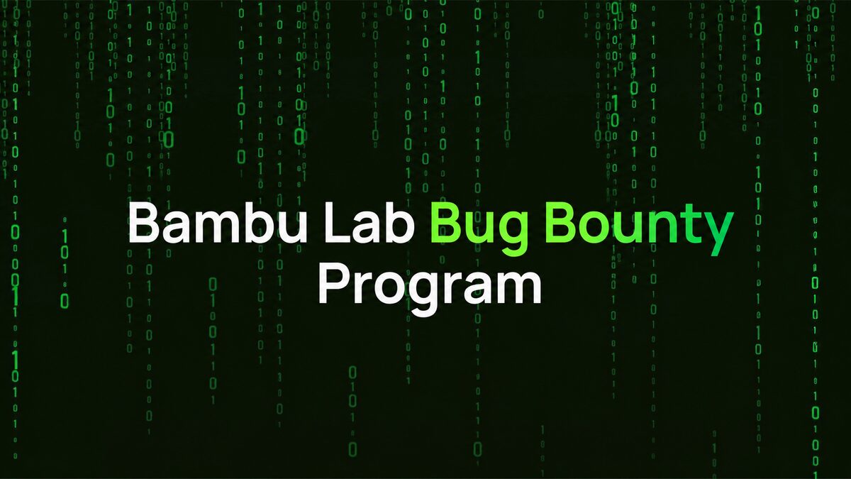 One Year Into Its Security Overhaul, Bambu Lab Adds ISO Certifications and a Public Vulnerability Log
